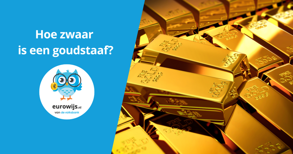Eurowijs | Hoe zwaar is een goudstaaf?